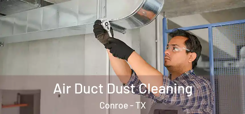  Air Duct Dust Cleaning Conroe - TX