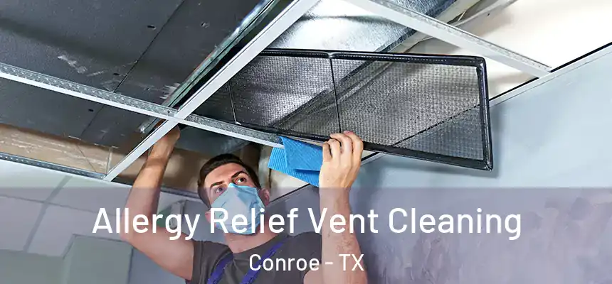  Allergy Relief Vent Cleaning Conroe - TX