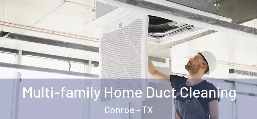  Multi-family Home Duct Cleaning Conroe - TX